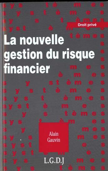 Couverture du livre « La nouvelle gestion du risque financier » de Gauvin A. aux éditions Lgdj