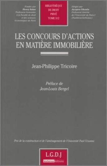 Couverture du livre « Les concours d'actions en matière immobilière » de Tricoire E. aux éditions Lgdj