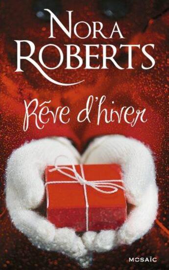 Couverture du livre « Rêve d'hiver » de Nora Roberts aux éditions Harpercollins