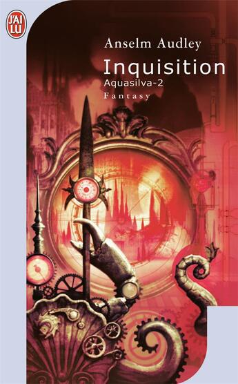 Couverture du livre « Aquasilva Tome 2 ; inquisition » de Anselm Audley aux éditions J'ai Lu