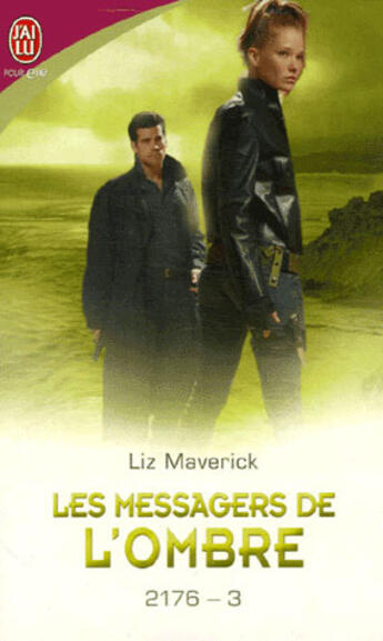 Couverture du livre « Les messagers de l'ombre » de Liz Maverick aux éditions J'ai Lu