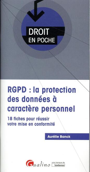 Couverture du livre « RGPD : la protection des données à caractère personnel » de Aurélie Banck aux éditions Gualino