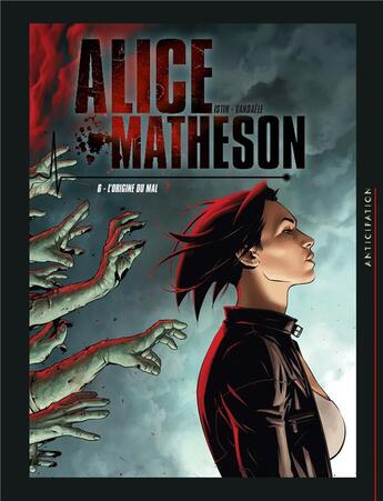 Couverture du livre « Alice Matheson Tome 6 : l'origine du mal » de Jean-Luc Istin et Philippe Vandaele aux éditions Soleil