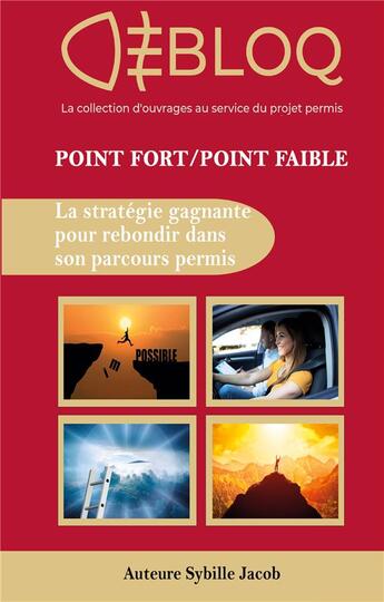 Couverture du livre « Point fort point faible la strategie gagnante pour reussir son parcours permis » de Jacob Sybille aux éditions Books On Demand