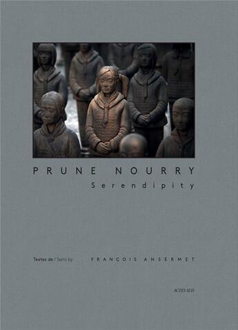 Couverture du livre « Prune Nourry ; serendipity » de Ansermet/Francois et Prune Nourry aux éditions Actes Sud