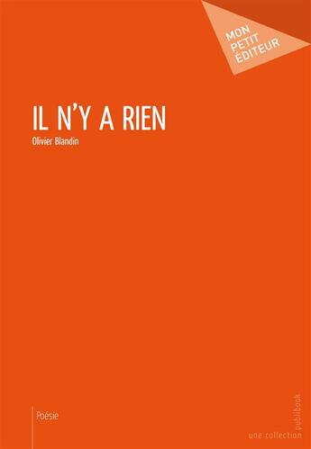 Couverture du livre « Il n'y a rien » de Olivier Blandin aux éditions Publibook