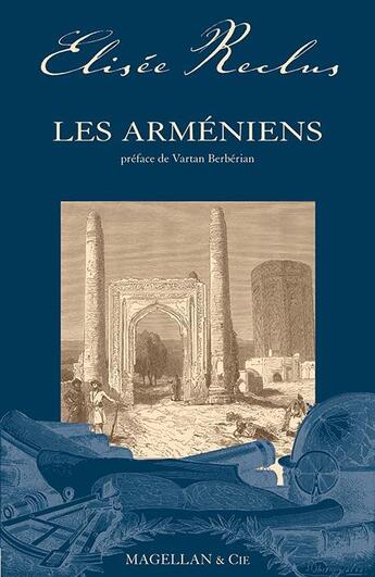 Couverture du livre « Les Arméniens » de Elisée Reclus aux éditions Magellan & Cie