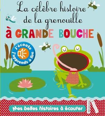 Couverture du livre « La célèbre histoire de la grenouille à grande bouche » de Delhoste Marie aux éditions Thomas Jeunesse