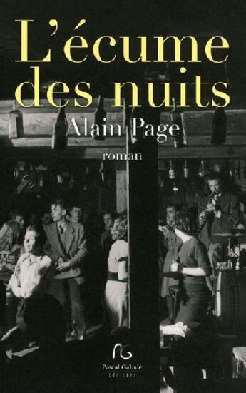 Couverture du livre « L'écume des nuits » de Alain Page aux éditions Pascal Galode