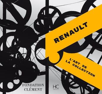 Couverture du livre « Renault ; l'art de la collection » de Ann Hindry aux éditions Herve Chopin