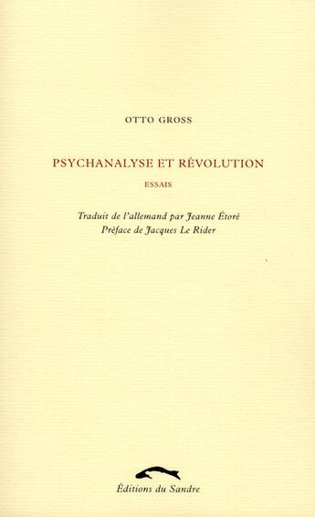 Couverture du livre « Psychanalyse et révolution » de Otto Gross aux éditions Editions Du Sandre