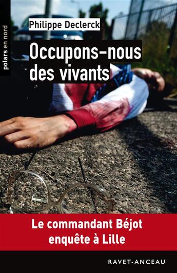 Couverture du livre « Occupons-nous des vivants » de Philippe Declerck aux éditions Ravet-anceau