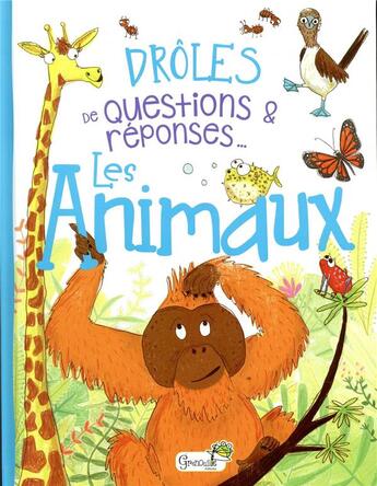 Couverture du livre « Drôles de questions & réponses... ; les animaux » de Camilla De La Bedoyere et Pauline Reeves aux éditions Grenouille