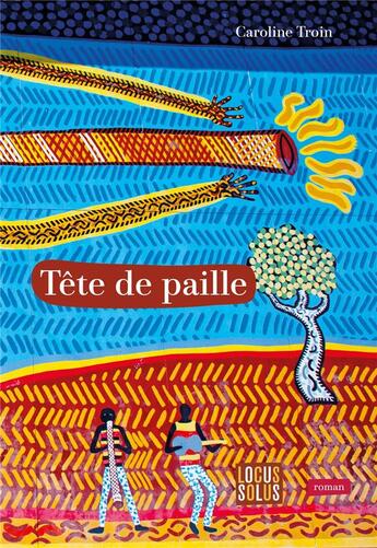 Couverture du livre « Tête de paille » de Caroline Troin aux éditions Locus Solus