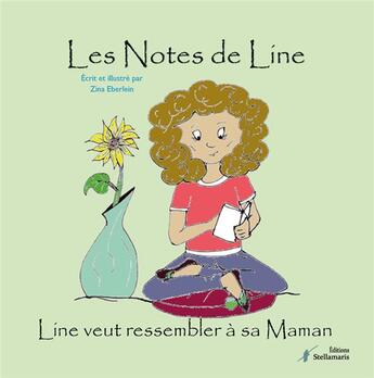 Couverture du livre « Line veut ressembler à sa maman » de Zina Eberlein aux éditions Stellamaris