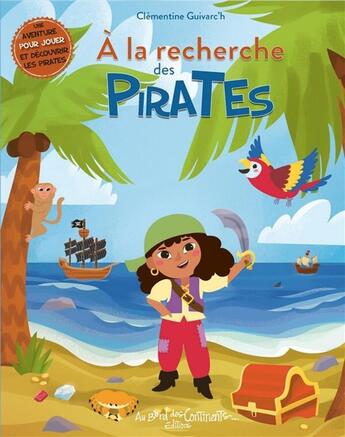 Couverture du livre « À la recherche des pirates » de Clementine Guivarc'H aux éditions Au Bord Des Continents