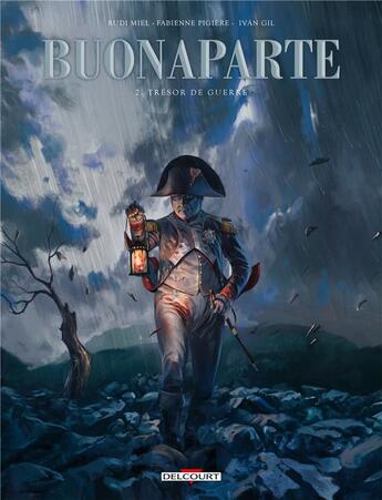 Couverture du livre « Buonaparte Tome 2 : trésor de guerre » de Ivan Gil et Rudi Miel et Fabienne Pigiere aux éditions Delcourt