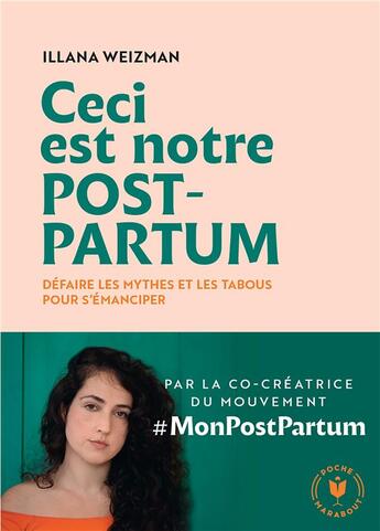 Couverture du livre « Ceci est notre post-partum : Défaire les mythes et les tabous pour s'émanciper » de Illana Weizman aux éditions Marabout