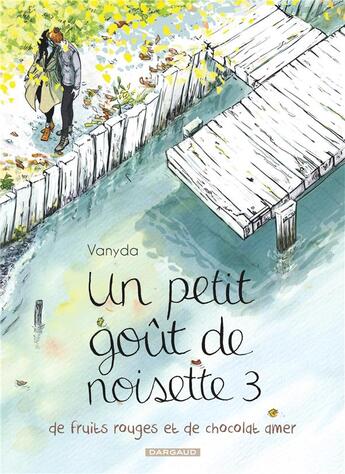 Couverture du livre « Un petit goût de noisette Tome 3 » de Vanyda aux éditions Dargaud