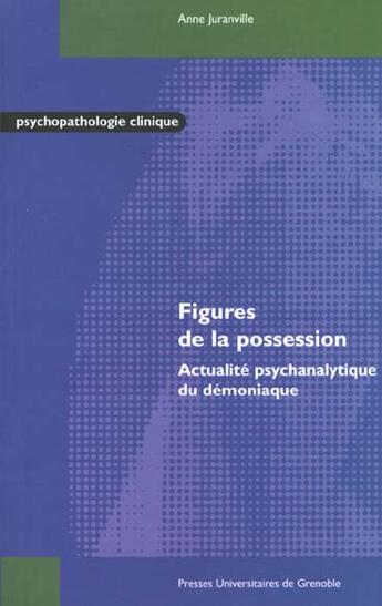 Couverture du livre « Figures de la possession-actualite psychanalytique... » de Juranville aux éditions Pu De Grenoble