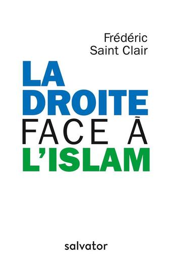 Couverture du livre « La droite face à l'Islam » de Frederic Saint Clair aux éditions Salvator