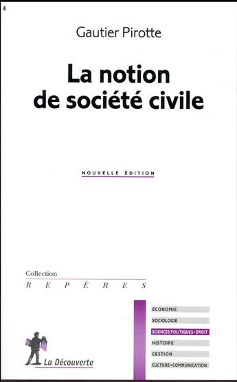 Couverture du livre « La notion de société civile » de Gautier Pirotte aux éditions La Decouverte