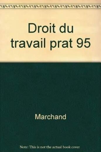 Couverture du livre « Droit Du Travail Prat 95 » de Delamotte aux éditions Organisation