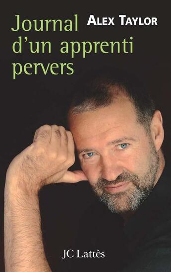 Couverture du livre « Journal d'un apprenti pervers » de Alex Taylor aux éditions Lattes