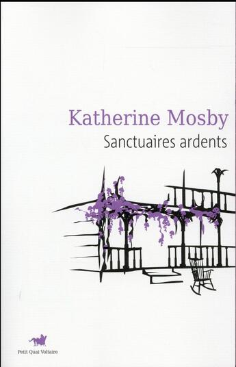 Couverture du livre « Sanctuaires ardents » de Katherine Mosby aux éditions Table Ronde