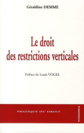 Couverture du livre « Le droit des restrictions verticales » de Geraldine Demme aux éditions Economica