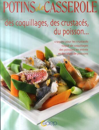 Couverture du livre « Des coquillages, des crustacés, du poisson... » de  aux éditions Saep