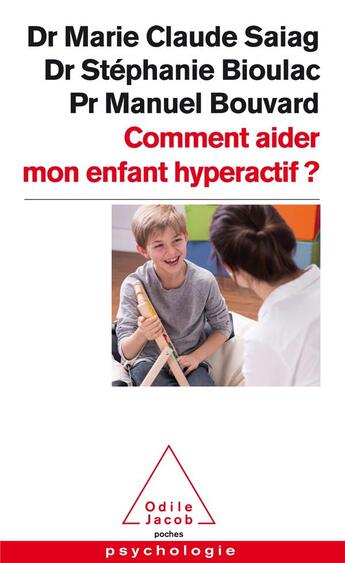 Couverture du livre « Comment aider mon enfant hyperactif ? » de Marie-Claude Saiag aux éditions Odile Jacob