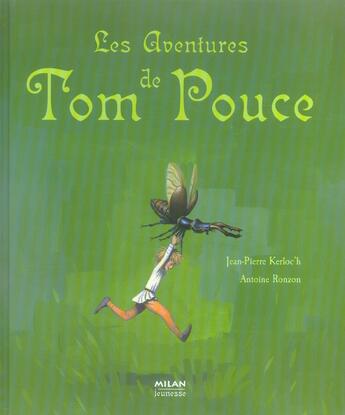 Couverture du livre « Les Aventures De Tom Pouce » de Antoine Ronzon et Kerloc H Jean Pierre aux éditions Milan