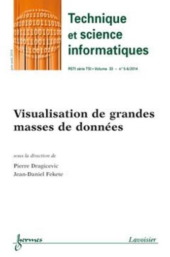 Couverture du livre « Visualisation De Grandes Masses De Donnees (Technique Et Science Informatiques Rsti Serie Tsi Volume » de Dragicevic Pierre aux éditions Hermes Science Publications