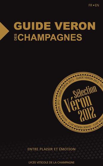 Couverture du livre « Guide Veron des champagnes ; sélection Veron (édition 2012) » de Michel Veron aux éditions Source Des Bulles