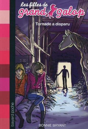 Couverture du livre « Les filles de grand galop t.24 ; Tornade a disparu » de Bonnie Bryant et Anouk Journo-Durey et Vanyda Savatier aux éditions Bayard Jeunesse