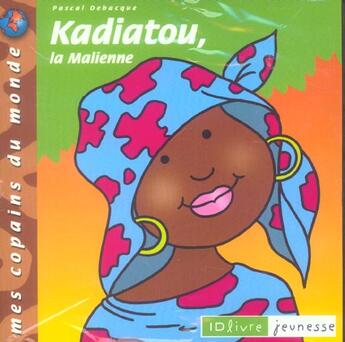 Couverture du livre « Kadiatou La Malienne » de Pascal Debacque aux éditions Idlivre