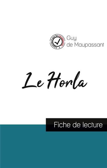 Couverture du livre « Le Horla de Maupassant (fiche de lecture et analyse complète de l'oeuvre) » de Guy de Maupassant aux éditions Comprendre La Litterature