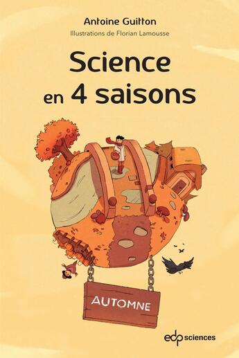 Couverture du livre « Science en 4 saisons : Automne » de Antoine Guitton et Florian Lamousse aux éditions Edp Sciences