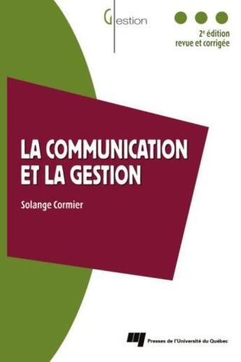 Couverture du livre « Communication et la gestion (2e édition) » de Solange Cormier aux éditions Pu De Quebec