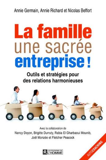 Couverture du livre « La famille, une sacrée entreprise ! » de Annie Germain aux éditions Editions De L'homme