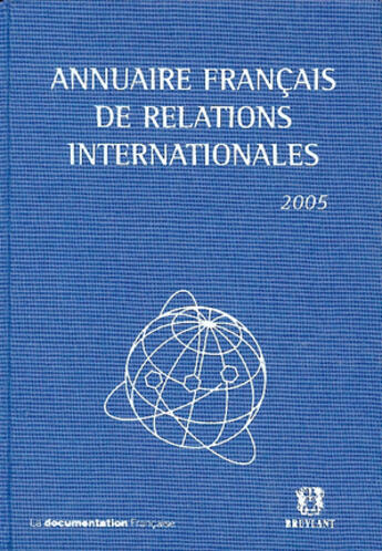 Couverture du livre « Annuaire français de relations internationales t.6 (édition 2005) » de  aux éditions Bruylant