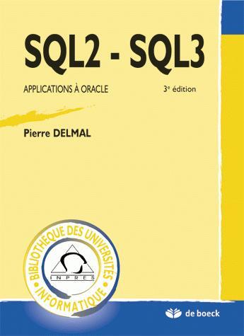 Couverture du livre « SQL2 - SQL3 » de Pierre Delmal aux éditions De Boeck Superieur