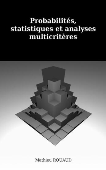 Couverture du livre « Probabilités, statistiques et analyses multicritères » de Mathieu Rouaud aux éditions Books On Demand