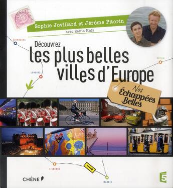 Couverture du livre « Nos échappées belles ; découvrez les plus belles villes d'Europe » de  aux éditions Chene