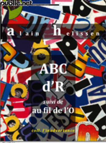 Couverture du livre « ABC d'R » de Alain Helissen aux éditions Publie.net
