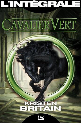 Couverture du livre « Cavalier vert ; l'intégrale » de Kristen Britain aux éditions Bragelonne