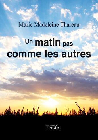 Couverture du livre « Un matin pas comme les autres » de Marie-Madeleine Thareau aux éditions Persee