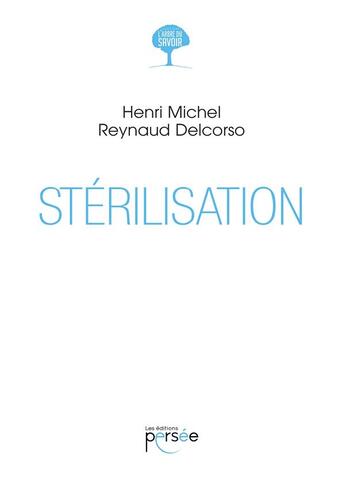 Couverture du livre « Stérilisation » de Michel Henri et Reynaud Delcorso aux éditions Persee