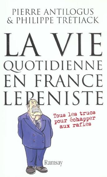 Couverture du livre « La vie quotidienne en france lepeniste » de Tretiack. Phili aux éditions Ramsay